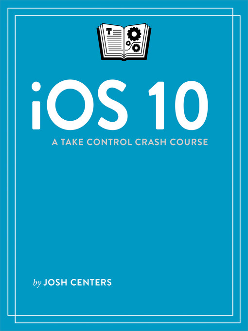 Title details for iOS 10 by Josh Centers - Available
